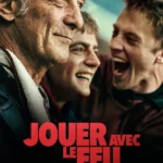 "Jouer avec le feu"