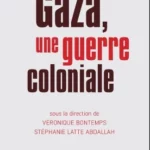 Conférence-discussion avec Stéphanie Latte Abdallah, autrice du livre "Gaza, une guerre coloniale"